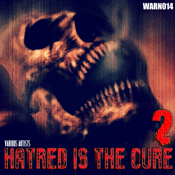 Hatred Is The Cure - Volume 2