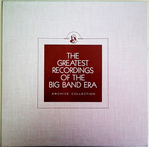 The Greatest Recordings Of The Big Band Era