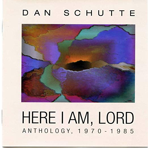 Here I Am, Lord: Anthology, 1970 - 1985