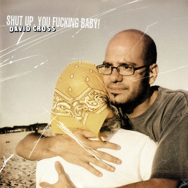 Shut Up, You Fucking Baby!