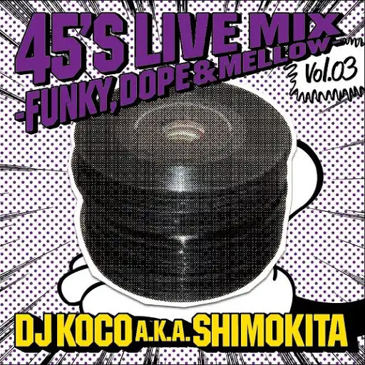 45's Live Mix (Funky, Dope & Mellow Vol. 03)