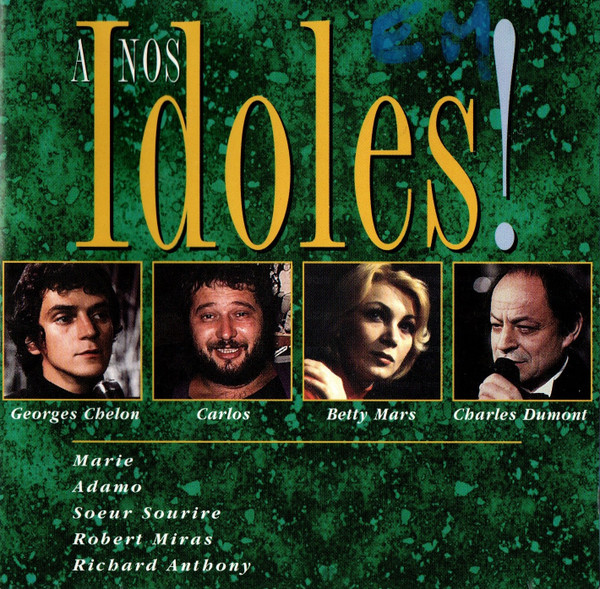 A Nos Idoles !