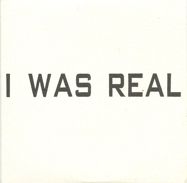 I Was Real