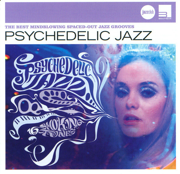 Psychedelic Jazz (The Best Mindblowing Spaced-Out Jazz Grooves)