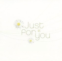 Just For You