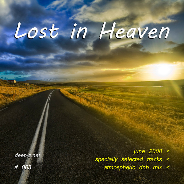 Lost In Heaven #003 (atmospheric dnb mix - june 2008) (2020 rework)