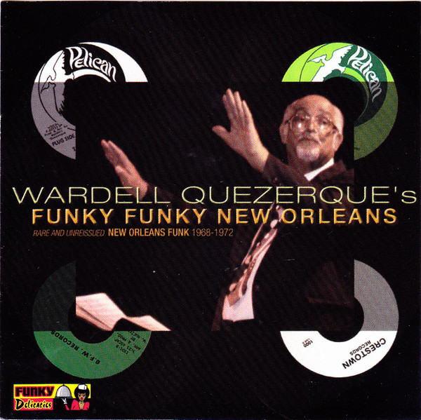 Wardell Quezerque's Funky Funky New Orleans