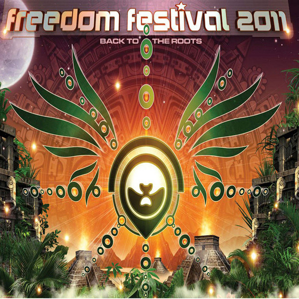 Freedom Festival 2011 - Back To The Roots