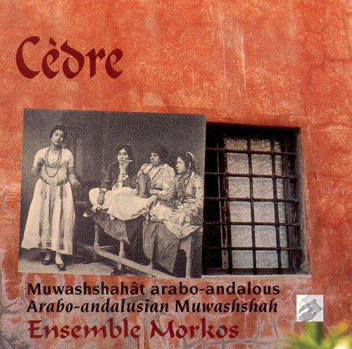 Cèdre (Muwashshah Arabo-Andalou = Arabo-Andalusian Muwashshah)