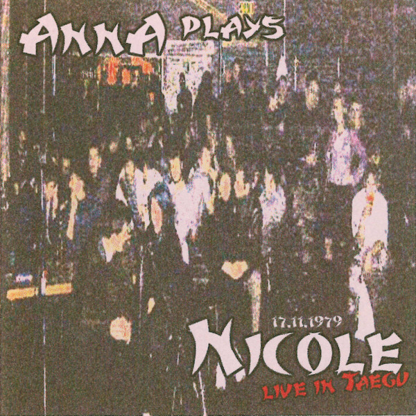 Anna Plays Nicole (Live In Taegu, 17.11.1979)