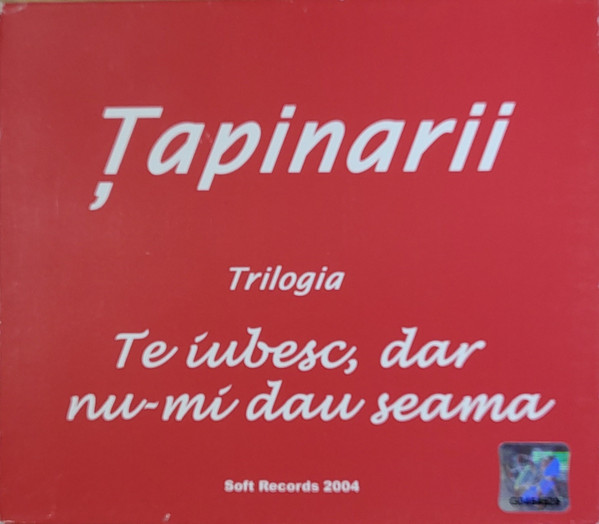 Trilogia - Te Iubesc, Dar Nu-mi Dau Seama