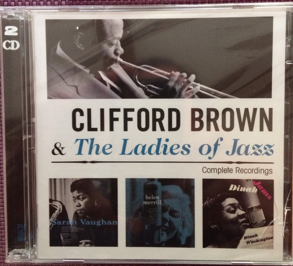 Clifford Brown & The Ladies Of Jazz  Complete Recordings