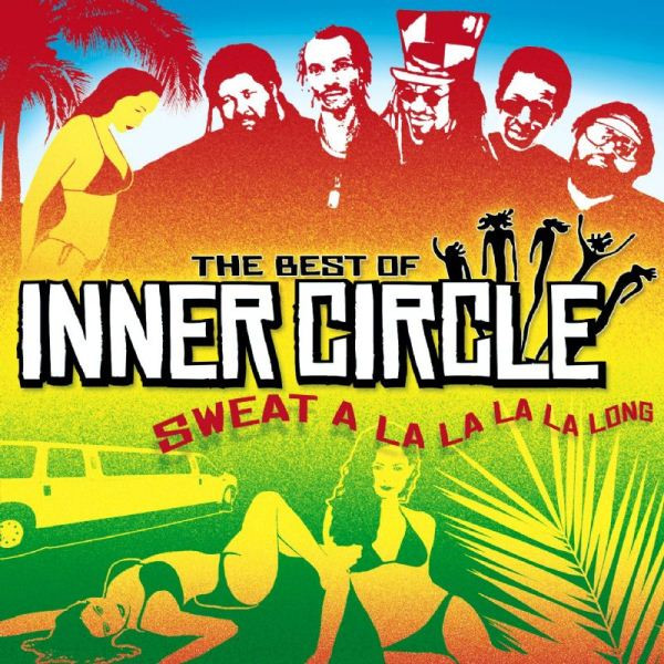 The Best Of Inner Circle - Sweat A La La La La Long
