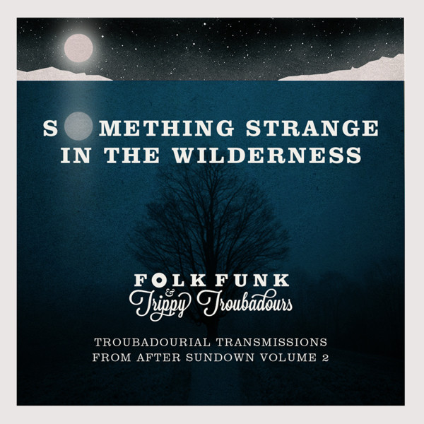 Something Strange In The Wilderness