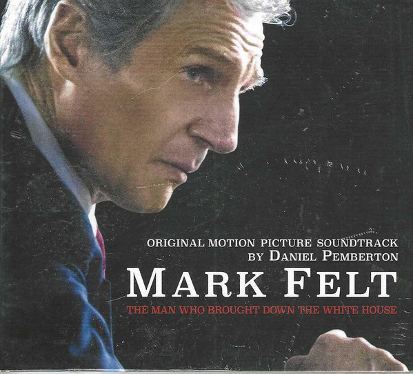 Mark Felt: The Man Who Brought Down The White House (Original Motion Picture Soundtrack)