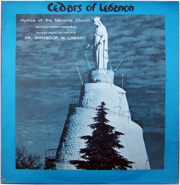 Cedars Of Lebanon: Hymns Of The Maronite Church