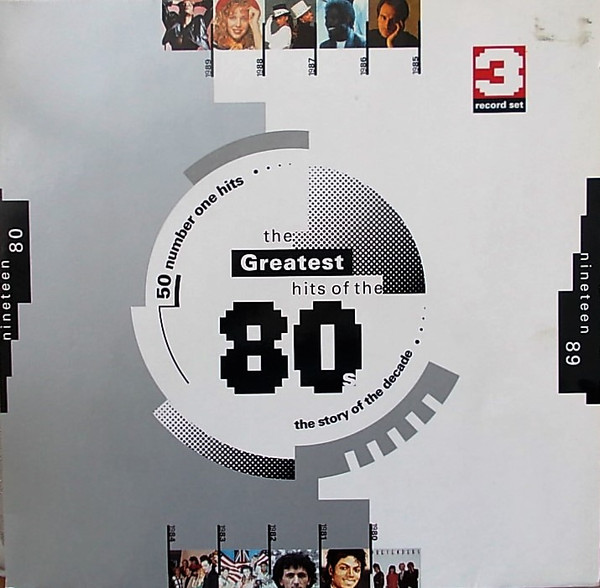 The Greatest Hits Of The 80's