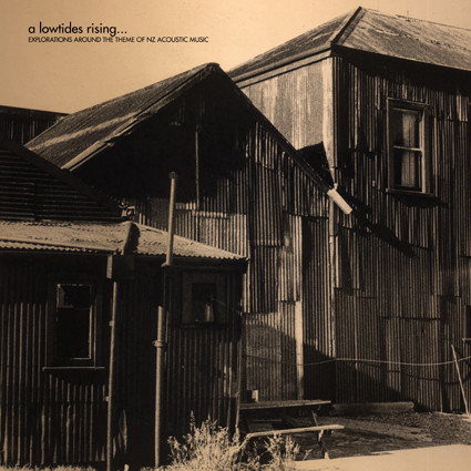 A Lowtides Rising... (Explorations Around The Theme Of NZ Acoustic Music)