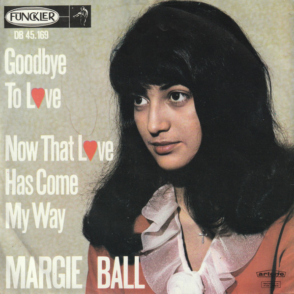Goodbye To Love / Now That Love Has Come My Way