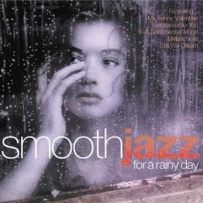 Smooth Jazz For A Rainy Day