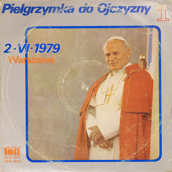 Pielgrzymka Do Ojczyzny 1