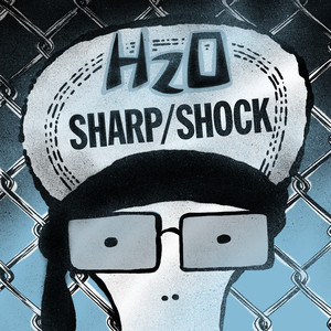 H2O / Sharp/Shock