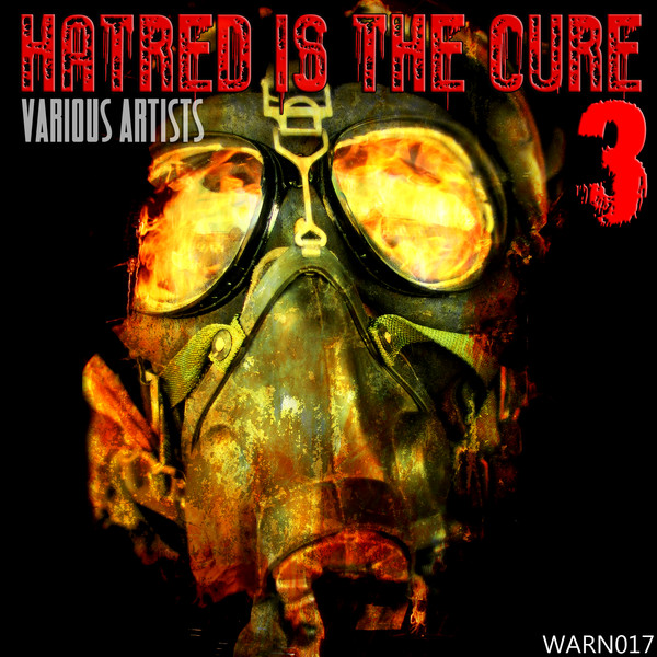 Hatred Is The Cure - Volume 3