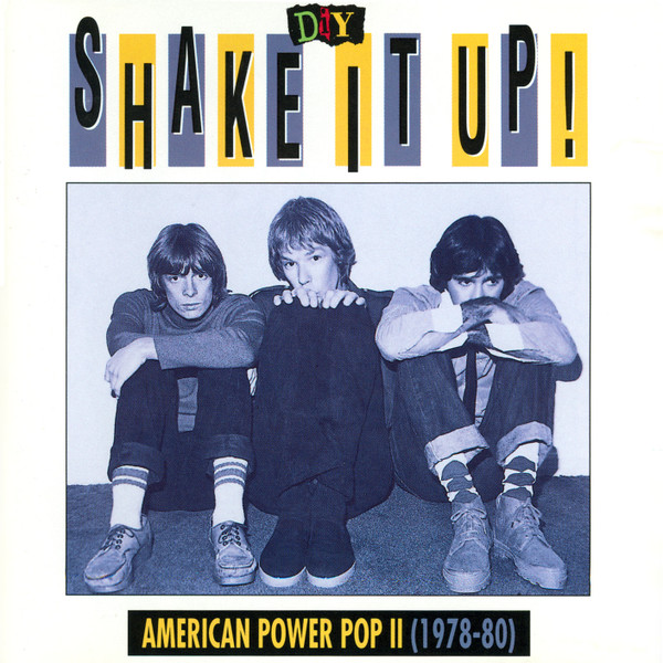DIY: Shake It Up! - American Power Pop II (1978-80)