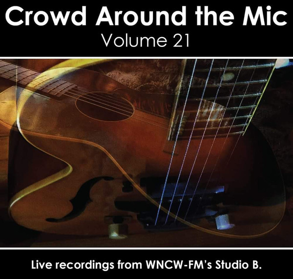 Crowd Around The Mic Volume 21 ‎