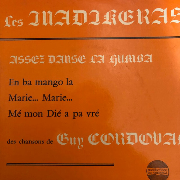 Assez Dansé la Humba/En Ba Mango La/Marie....marie/Mé Mon Dié A Pa Vré
