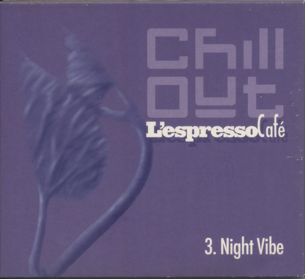 Chill Out - L'Espresso Cafè 3. Night Vibe