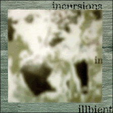 Incursions In Illbient