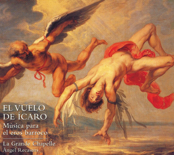 El Vuelo De Ícaro: Música Para El Eros Barroco