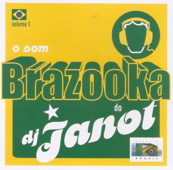 O Som Brazooka Do DJ Janot Volume 1