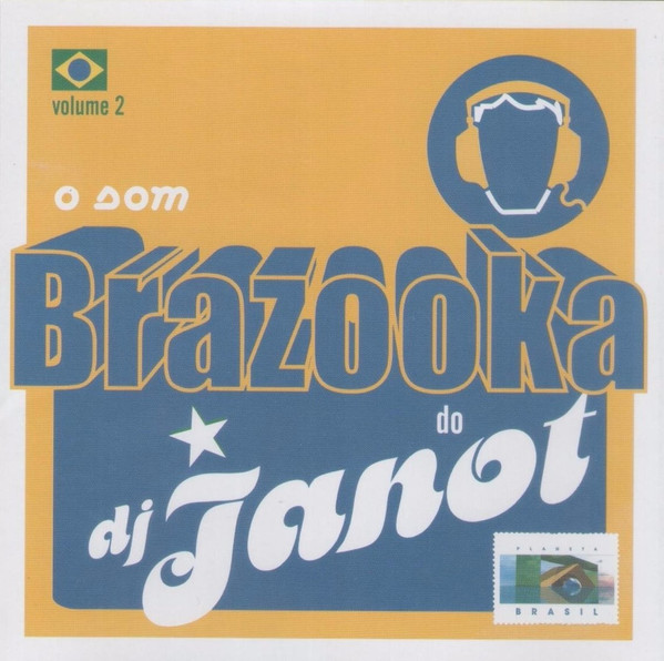 O Som Brazooka Do DJ Janot Volume 2
