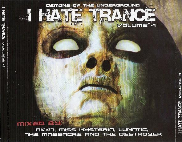 I Hate Trance Volume 4: Demons Of The Underground