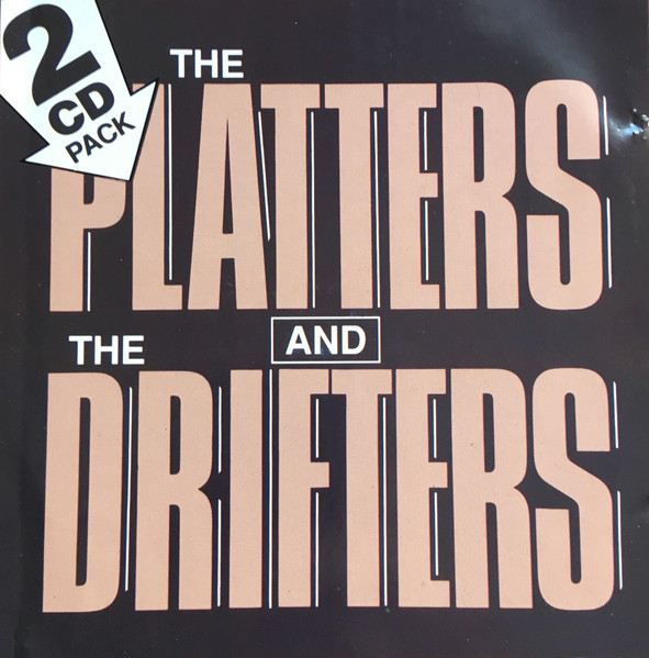 The Platters And The Drifters