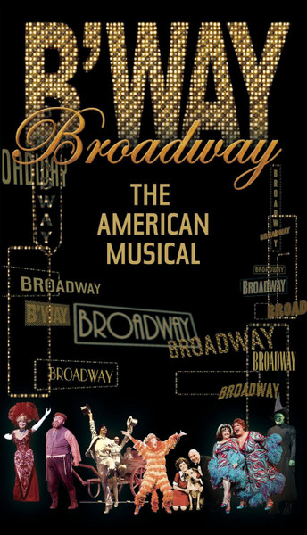 Broadway : The American Musical