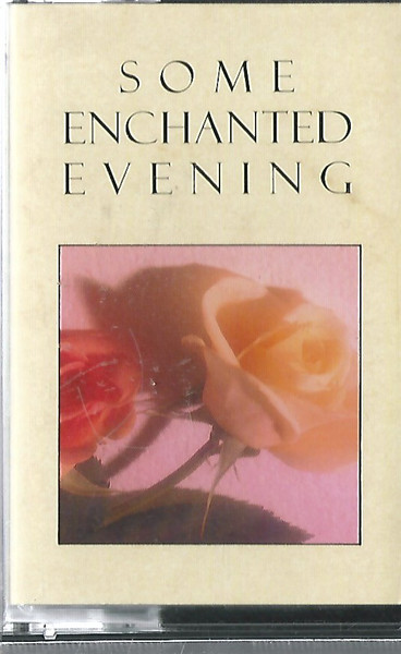 Some Enchanted Evening