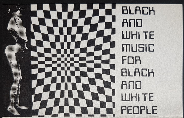 Black And White Music For Black And White People