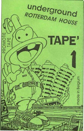 Underground Rotterdam House Tape' 1