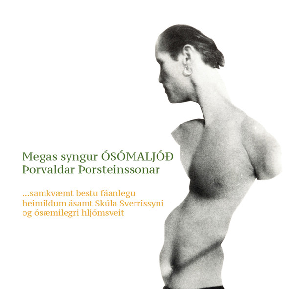 Megas Syngur ÓSÓMALJÓÐ Þorvaldar Þorsteinssonar