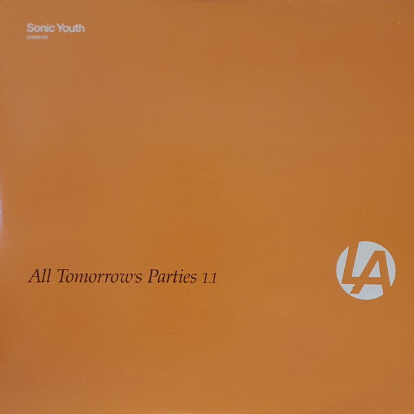 Sonic Youth Presents All Tomorrow's Parties 1.1