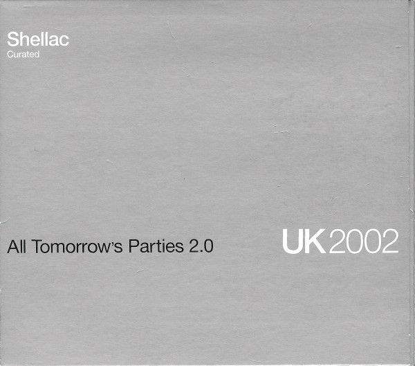 All Tomorrow's Parties 2.0 (Curated By Shellac)