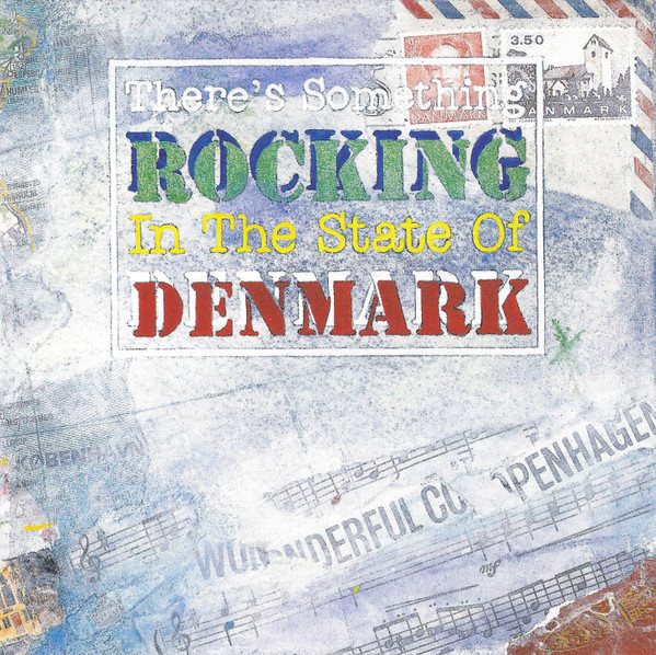 There's Something Rocking In The State Of Denmark (Compilation # One 1991)