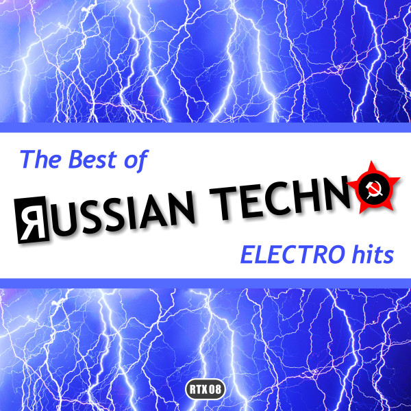 The Best Of Russian Techno - ELECTRO Hits