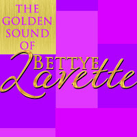 The Golden Sound Of Bettye Lavette