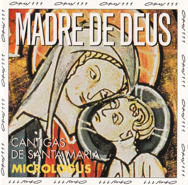 Madre De Deus - Cantigas De Santa Maria (Spain 13th Century) 
