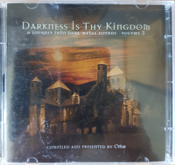 Darkness Is Thy Kingdom (A Journey Into Dark-Metal Sounds Volume 3)