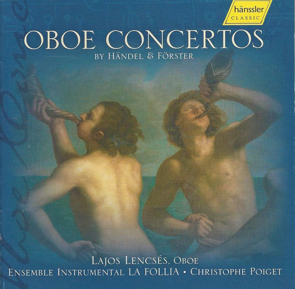 Oboe Concertos By Händel & Förster
